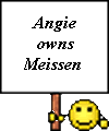 Angie Owns Meissen